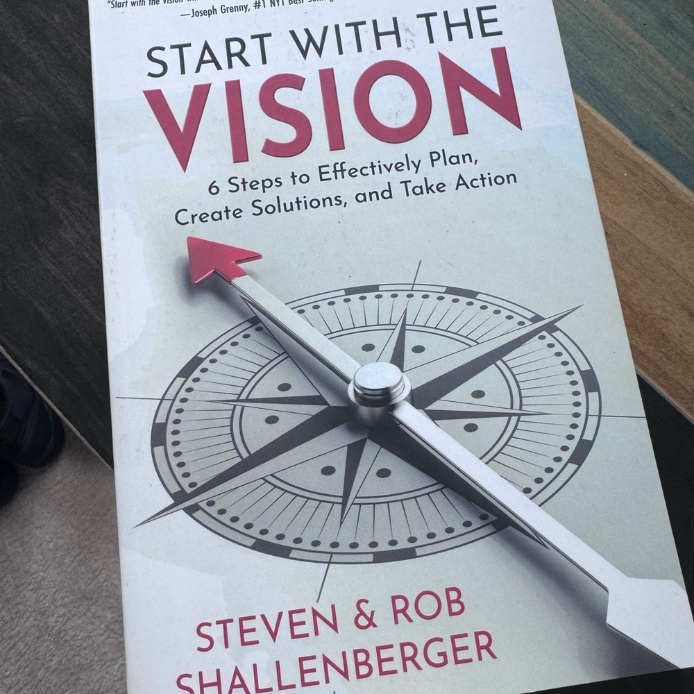 Start with a Vision Book- Six steps to plan, Create Solutions and Take Action